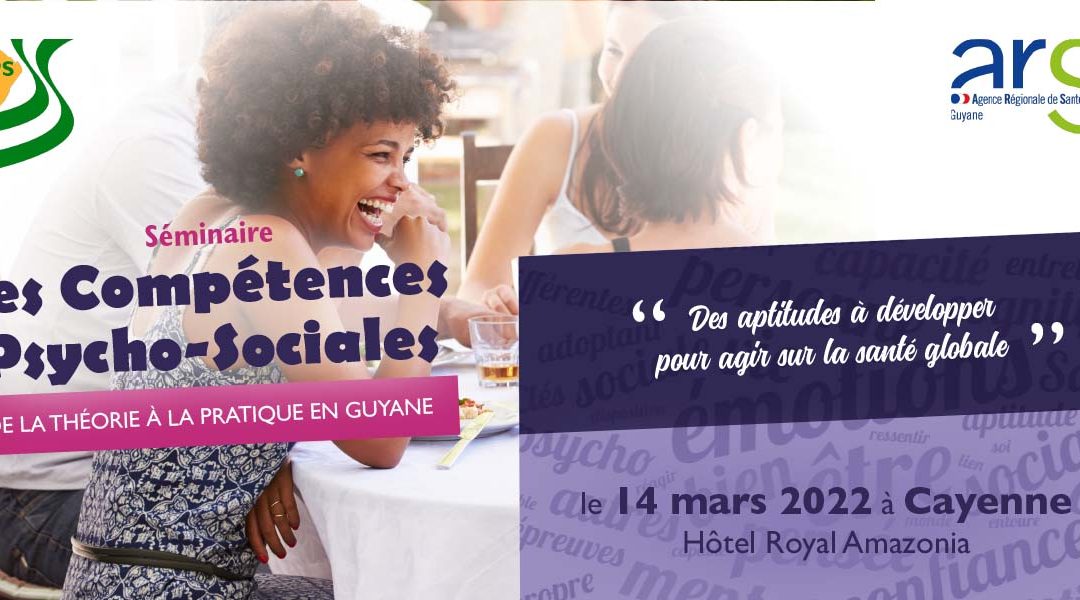 Participez au séminaire « Les compétences psycho-sociales, de la théorie à la pratique en Guyane »