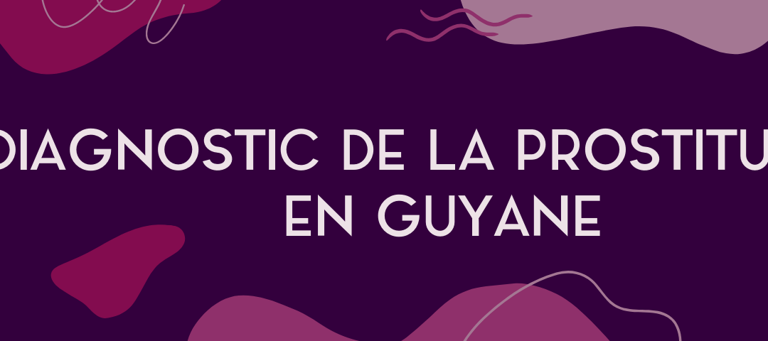 Diagnostic de la prostitution en Guyane