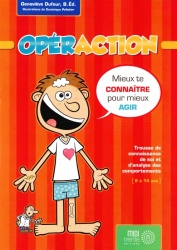 Opéraction. Mieux te connaître pour mieux agir. Trousse de connaissance de soi et d’analyse des comportements [8-14 ans]