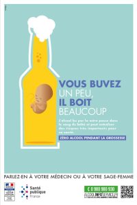 Vous buvez un peu, il boit beaucoup. Zéro alcool pendant la grossesse [Parlez-en à votre médecin, sage-femme ou pharmacien]