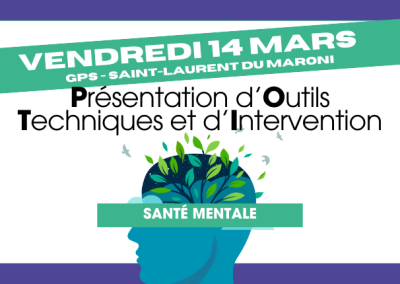 POTI Santé Mentale (14/03) à Saint-laurent du Maroni : Inscrivez-vous !