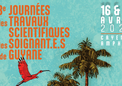 8e Journées des Travaux Scientifiques des Soignants de Guyane – 16 & 17 avril 2025