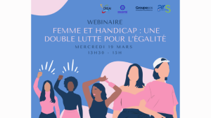 Webinaire 19/03 : Femme et handicap : une double lutte pour l’égalité