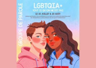 Groupe de parole LGBTQIA+ : « Tout ce qu’on ne dit pas » – 30 juillet
