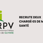 Le CRPV Guyane recrute deux chargé·es de mission santé