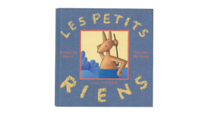 Les Petits Riens qui font du bien et qui ne coûtent rien