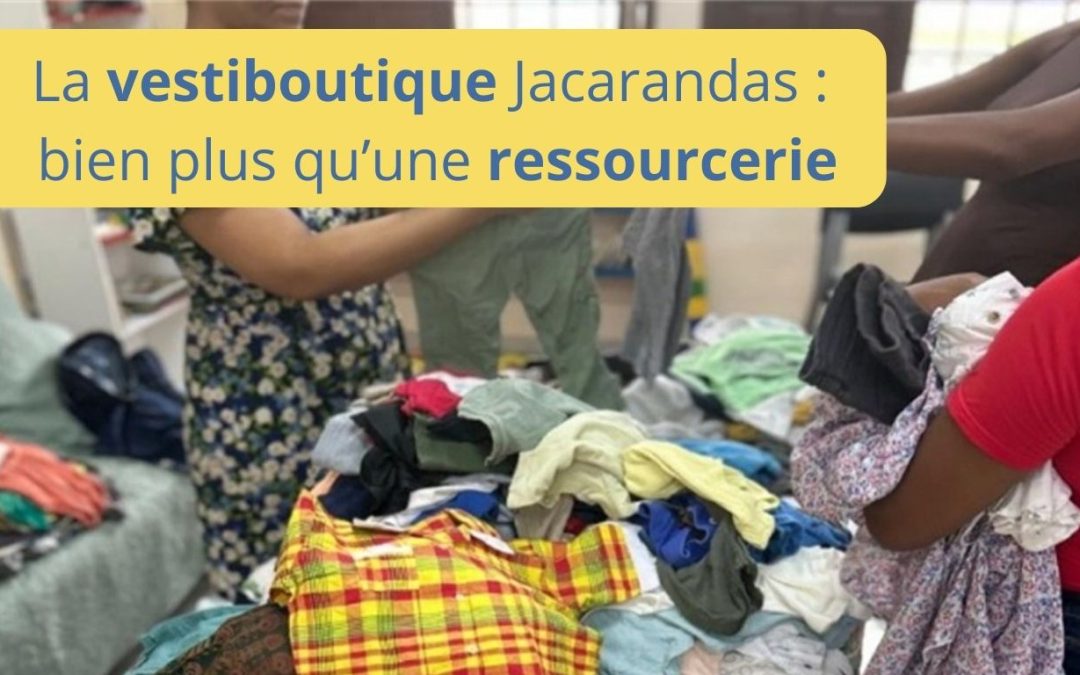 La vestiboutique Jacarandas :  bien plus qu’une ressourcerie