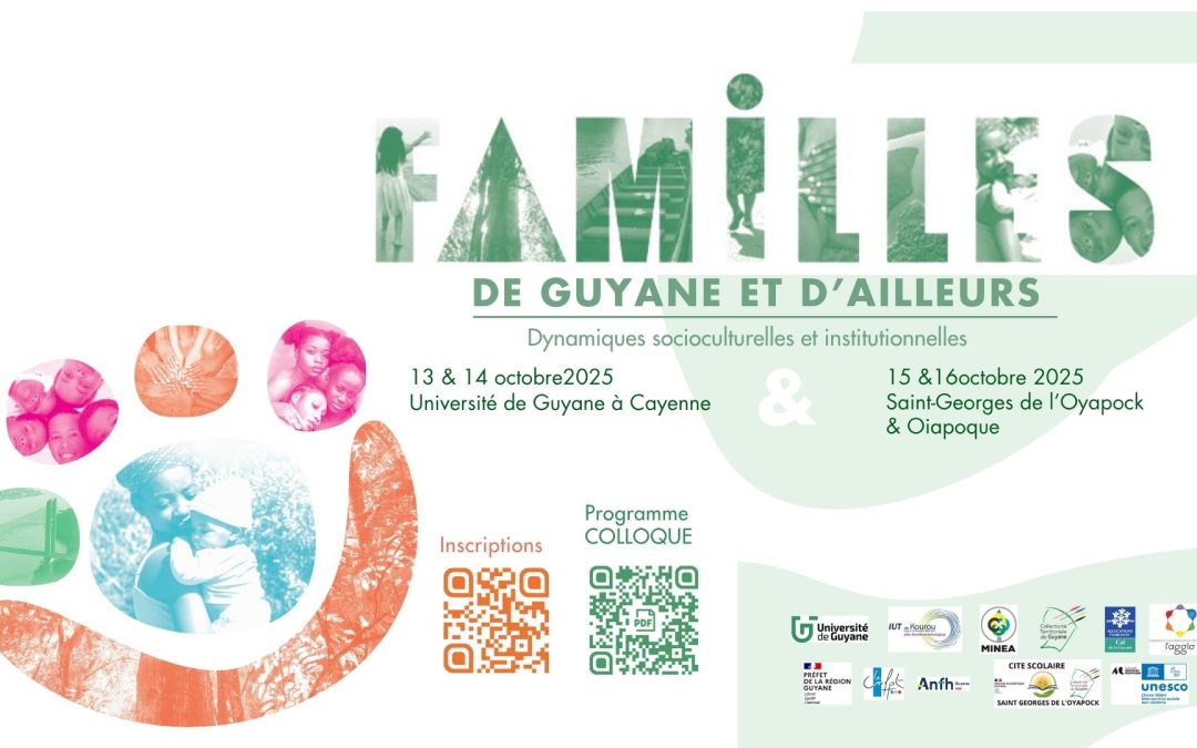 Colloque « Familles de Guyane et d’Ailleurs » : Analyse des Dynamiques Socioculturelles