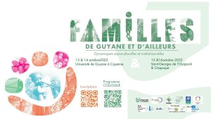 Colloque « Familles de Guyane et d’Ailleurs » : Analyse des Dynamiques Socioculturelles