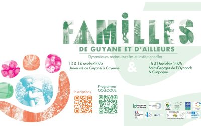 Colloque « Familles de Guyane et d’Ailleurs » : Analyse des Dynamiques Socioculturelles