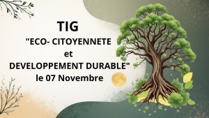 07 nov : Inscription à la fabrique du TIG « ECO- CITOYENNETE et DEVELOPPEMENT DURABLE »