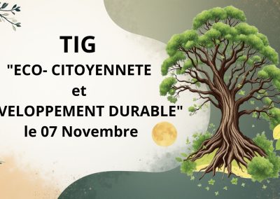 07 nov : Inscription à la fabrique du TIG « ECO- CITOYENNETE et DEVELOPPEMENT DURABLE »