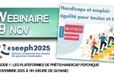 SEEPH 2025 : Handicaps et emploi – Le PRITH Antilles-Guyane lance une série de webinaires pour l’égalité !