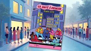 Les Cahiers engagés du CRIPS : La Santé à emporter… Sauce LOVE