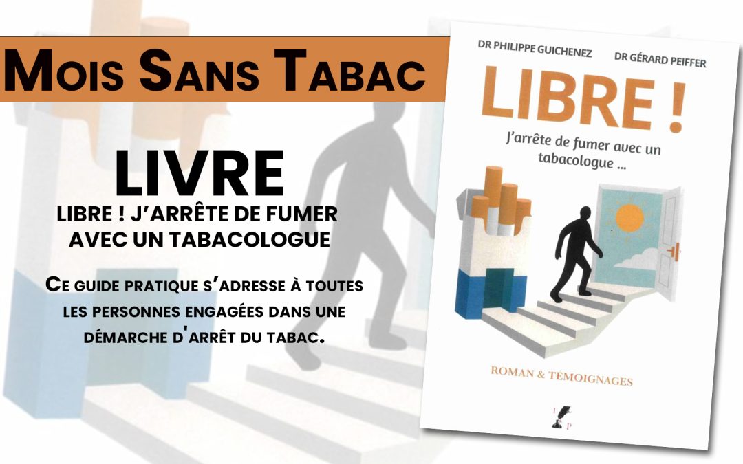 Nouvelle Ressource : « Libre ! J’arrête de fumer avec un tabacologue »