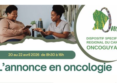 Le DSRC ONCOGUYANE organise la formation « L’annonce en oncologie »