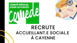 Le COMEDE Recrute : Accueillant.e Social.e à Cayenne