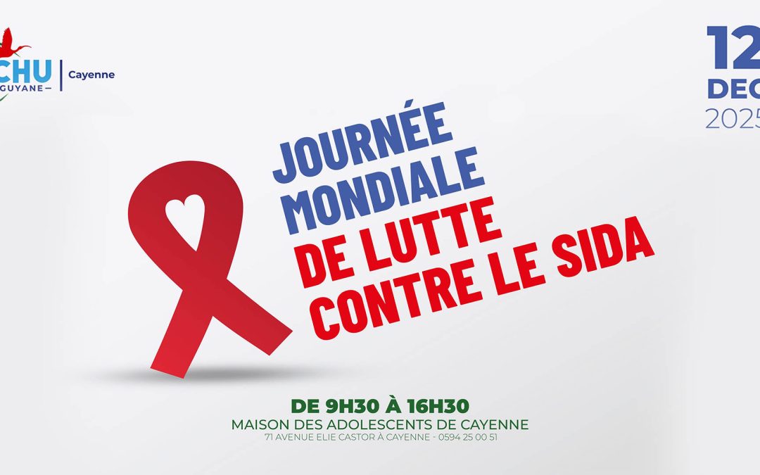 CHU de Guyane : Organisation d’une manifestation de prévention VIH/SIDA