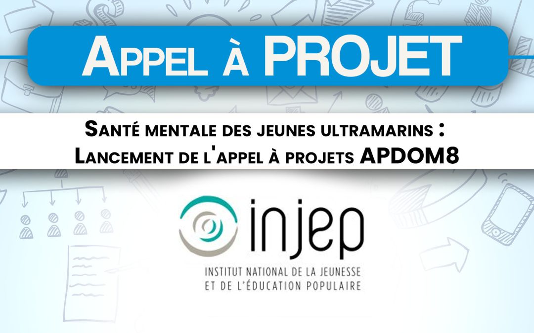 Santé mentale des jeunes ultramarins : Lancement de l&rsquo;appel à projets APDOM8