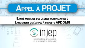 Santé mentale des jeunes ultramarins : Lancement de l&rsquo;appel à projets APDOM8