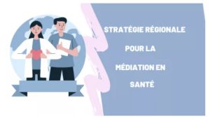 Stratégie régionale pour la médiation en santé en Guyane