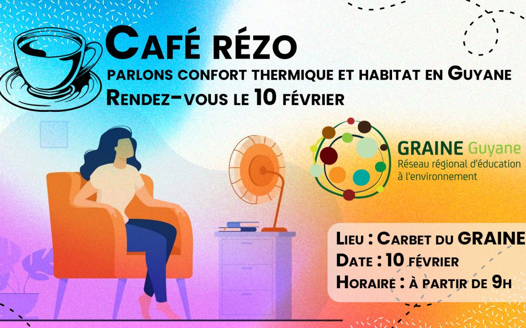 Café rézo : parlons confort thermique et habitat en Guyane