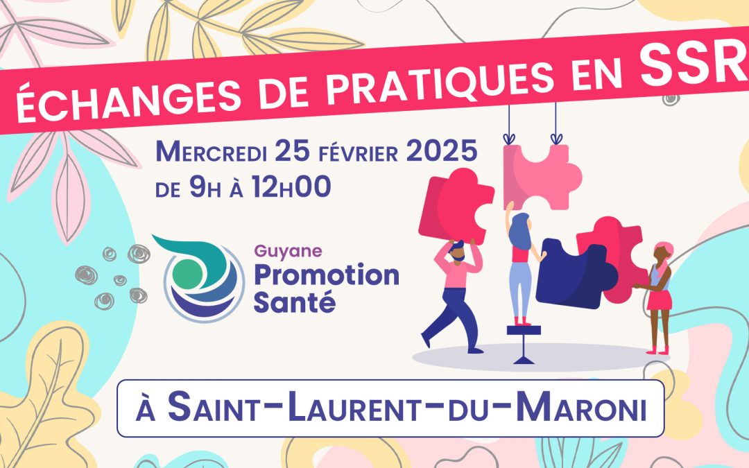 Santé Sexuelle et Reproductive : Un temps d&rsquo;échange de pratiques à Saint-Laurent du Maroni