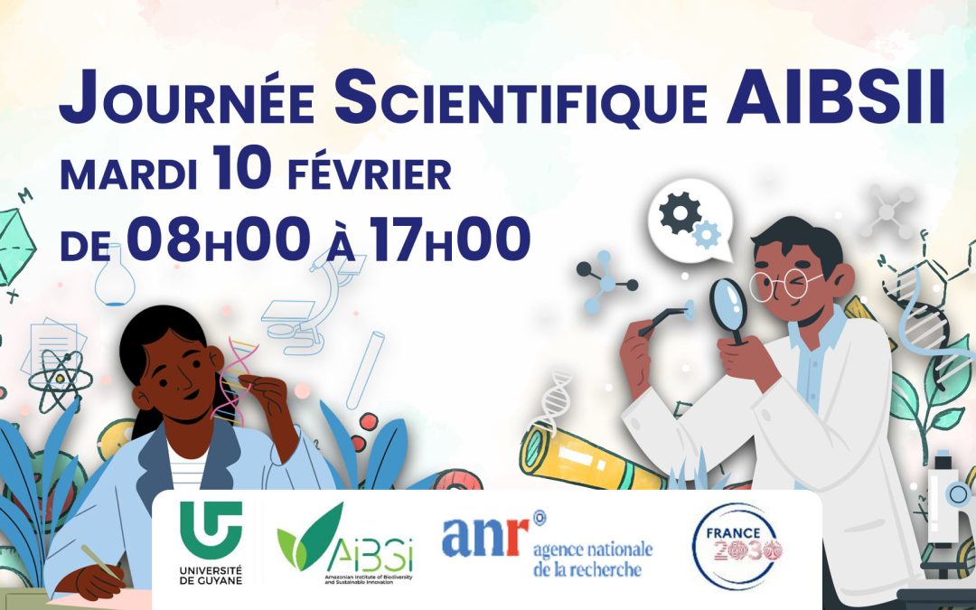 Journée Scientifique AIBSI : Quelles innovations pour la Guyane de demain ?