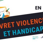 Violences et Handicap : un livret pour informer, repérer et agir