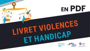 Violences et Handicap : un livret pour informer, repérer et agir