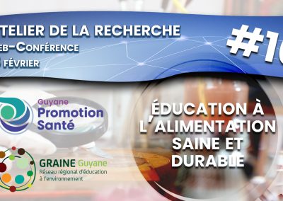 Atelier de la recherche #10 sur l’éducation à l’alimentation saine et durable