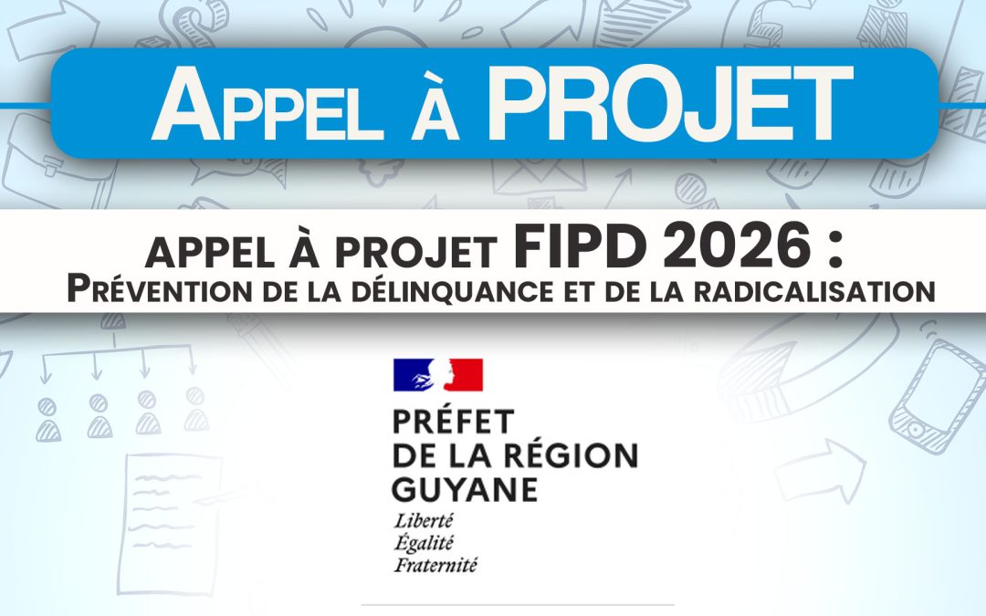 Appel à projets FIPD 2026 : Prévention de la délinquance et de la radicalisation