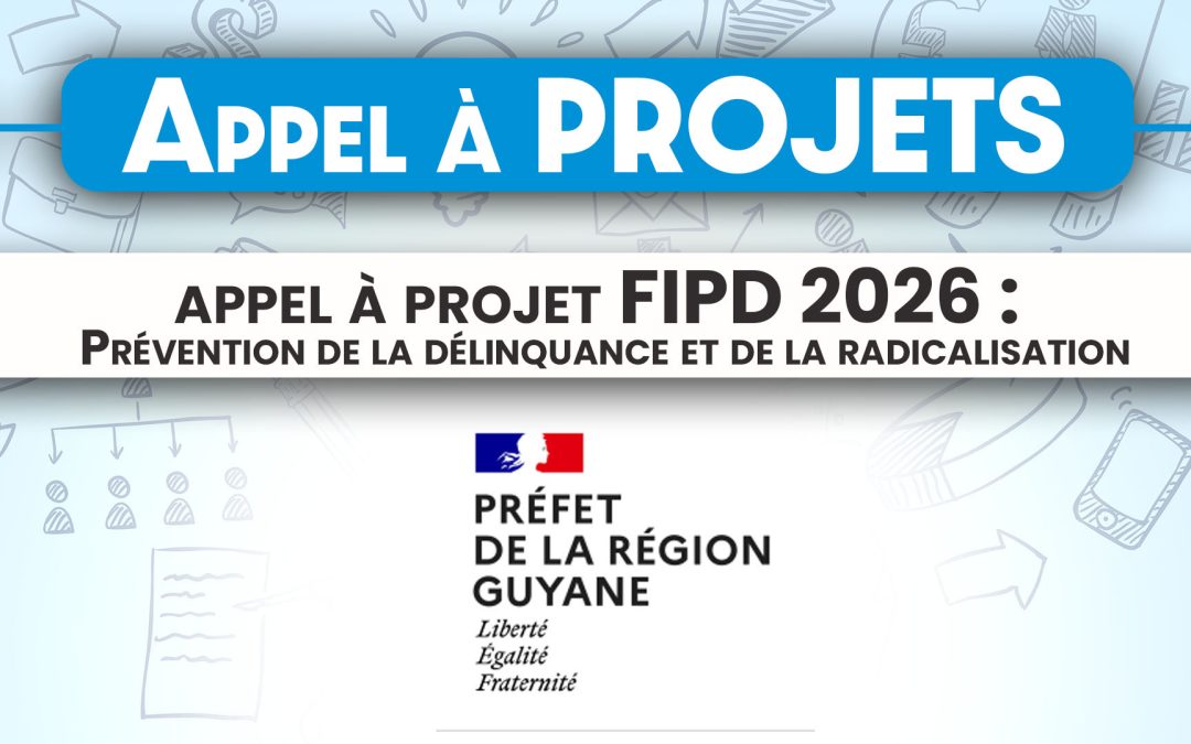 Appel à projets FIPD 2026 : Prévention de la délinquance et de la radicalisation