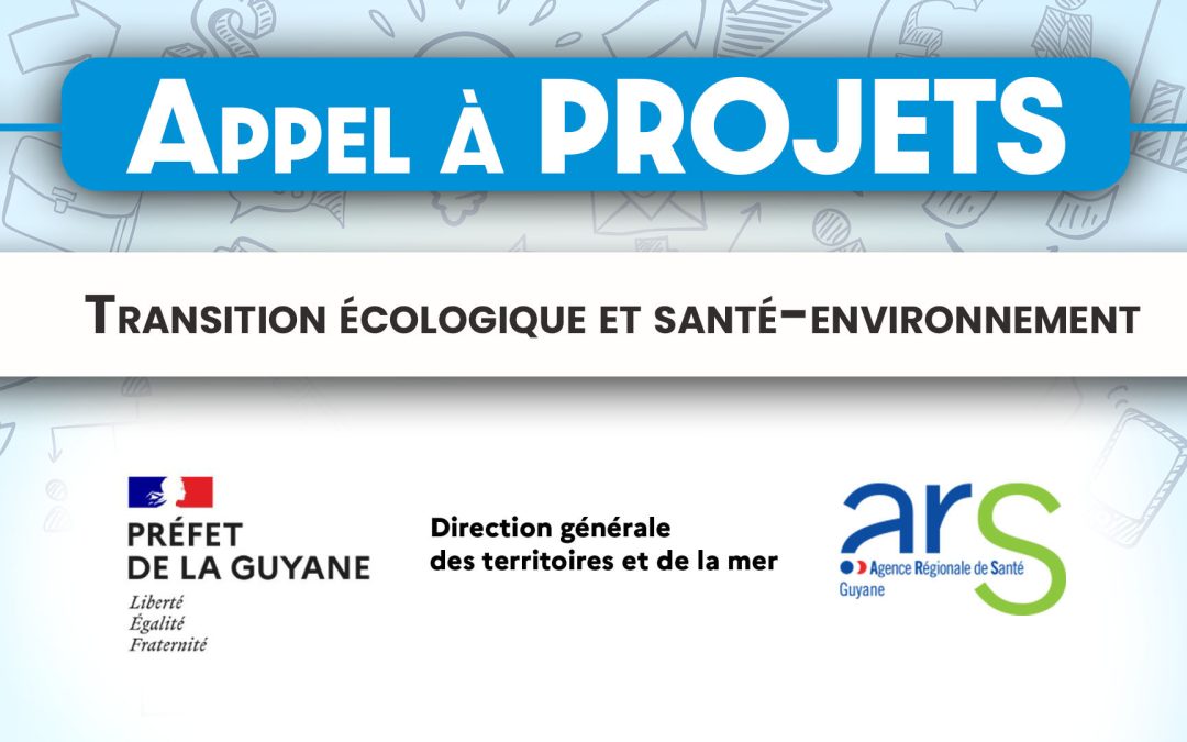Appel à projets commun DGTM-ARS Guyane 2026 : Transition écologique et santé-environnement