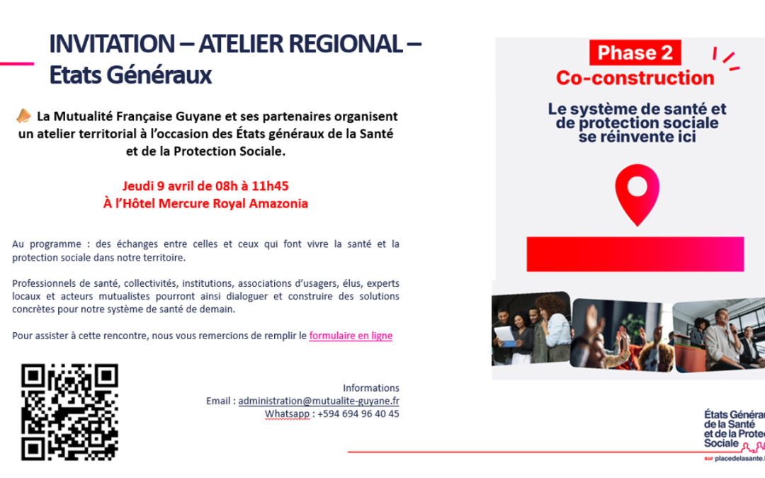 ATELIER REGIONAL des ETATS GENERAUX DE LA SANTE ET DE LA PROTECTION SOCIALE