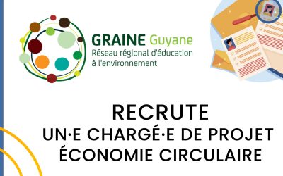 Recrutement GRAINE Guyane : Chargé·e de projet Économie Circulaire