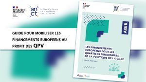 L’ANCT publie un guide pour mobiliser les financements européens au profit des QPV