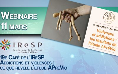19e Café de l’IReSP | Addictions et violences : ce que révèle l’étude APréVio