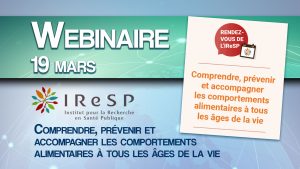 13e Rendez-vous de l’IReSP – Comprendre, prévenir et accompagner les comportements alimentaires à tous les âges de la vie