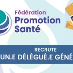 Recrutement Fédération Promotion Santé : un.e délégué. général.e