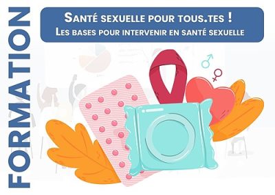 Santé sexuelle pour tous-tes ! Les bases pour intervenir en santé sexuelle