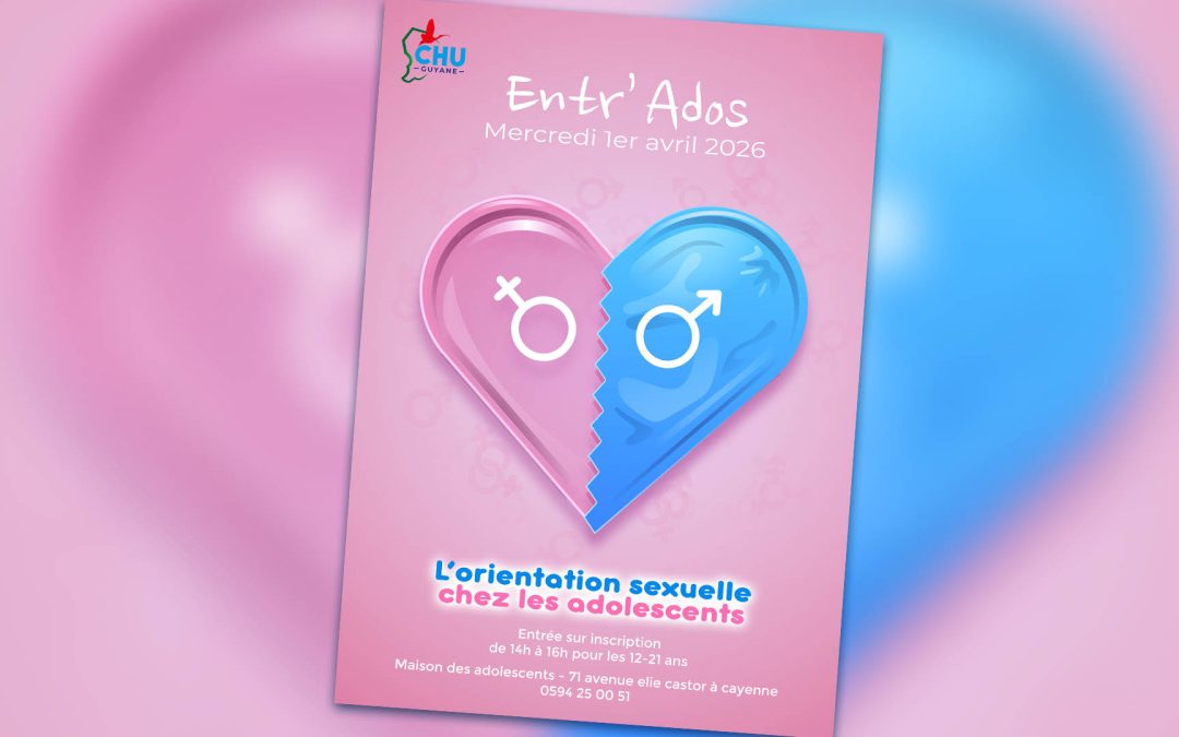 Entr&rsquo;Ados : On parle d&rsquo;orientation sexuelle au CHU de Guyane