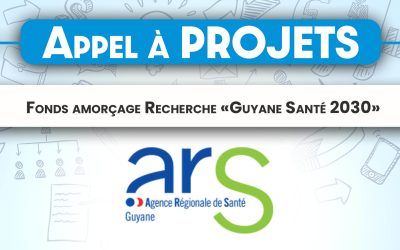 Appel à projet : Fonds amorçage Recherche «Guyane Santé 2030»