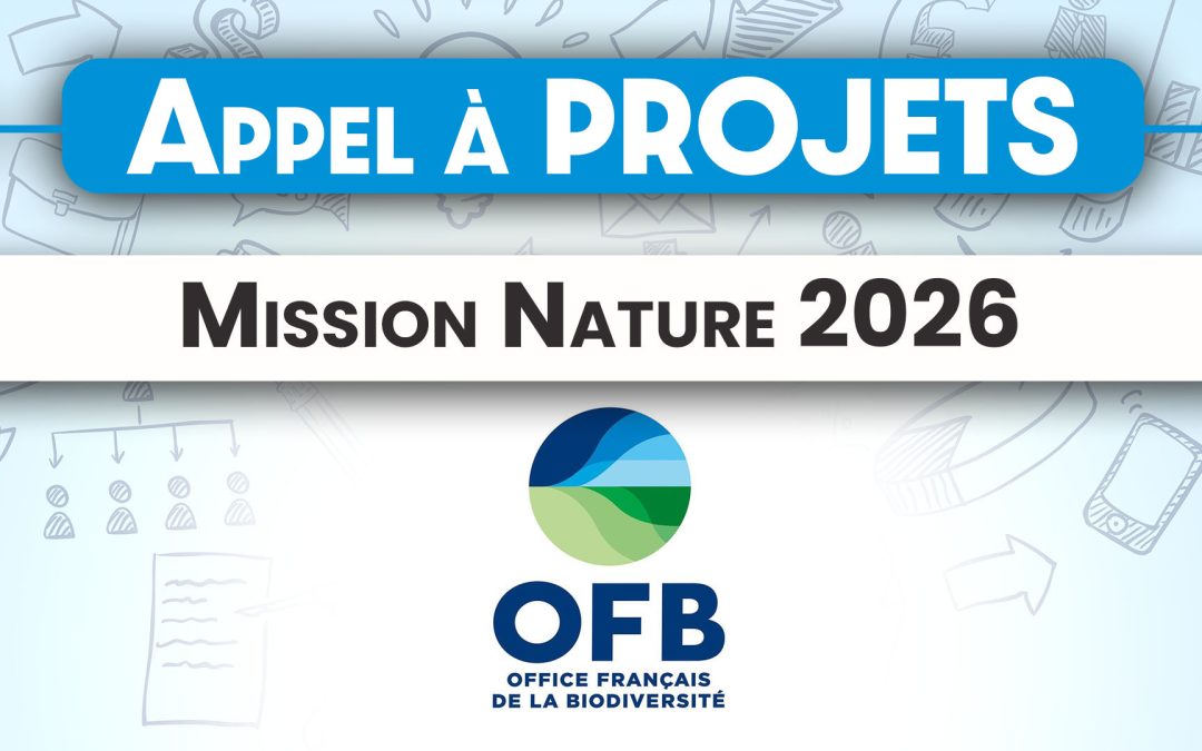 Lancement de l&rsquo;appel à projets « Mission Nature 2026 »