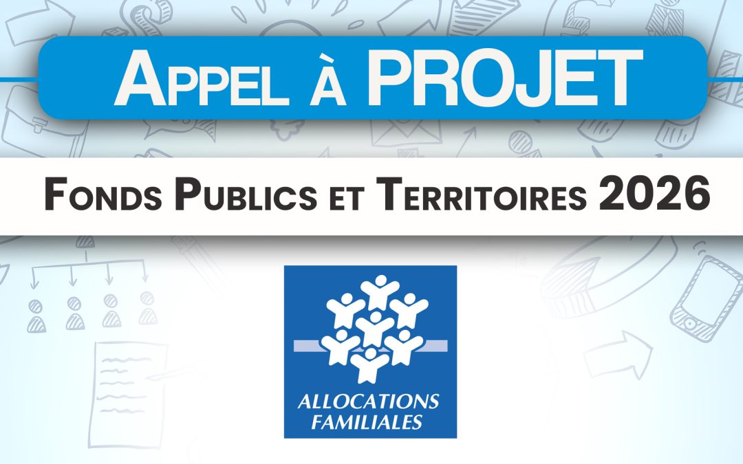 Appel à projet : Fonds Publics et Territoires 2026