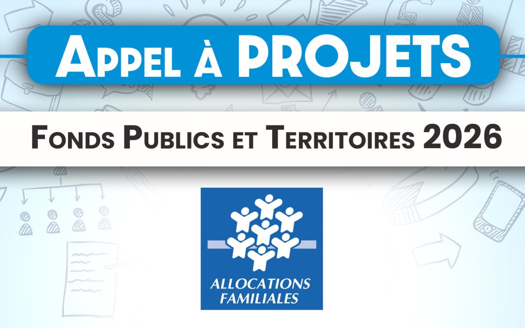 Appel à projet : Fonds Publics et Territoires 2026