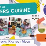 Le cycle d&rsquo;ateliers cuisine à Kaz Tout Moun