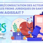 Séminaire/Consultation des acteurs de santé : les freins juridiques en santé : et si on agissait ?