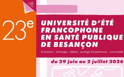 23ème Université d’été francophone en santé publique de Besançon : un rendez-vous renouvelé pour les acteurs et actrices du secteur