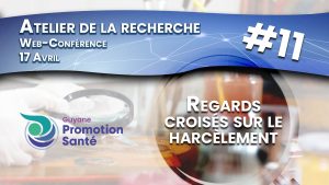 Atelier de la Recherche : « Regards croisés sur le harcèlement »
